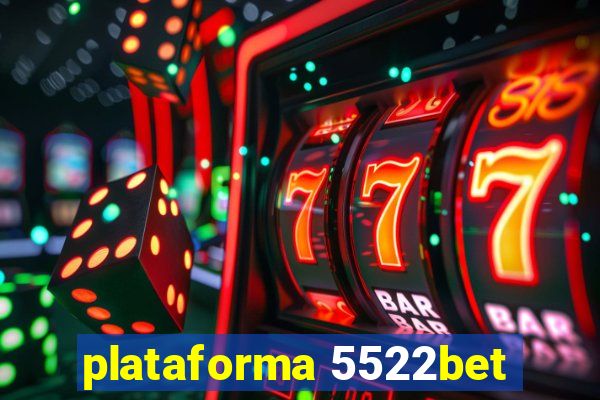 plataforma 5522bet